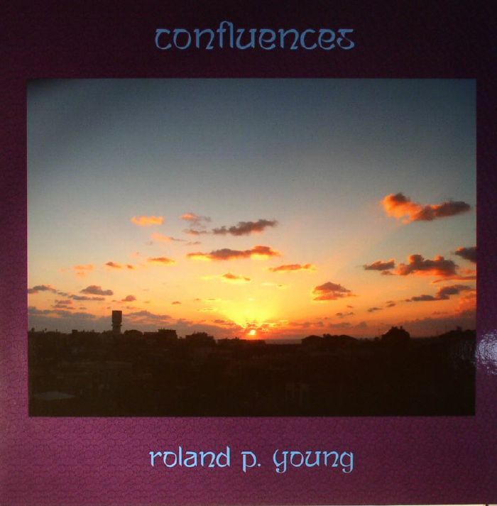 Roland P Young Confluences