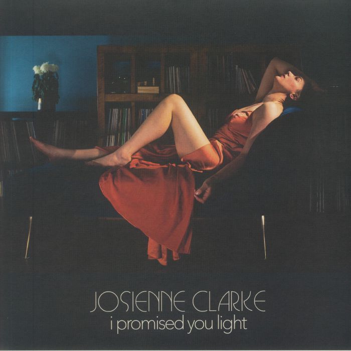 Josienne Clarke I Promised You Light
