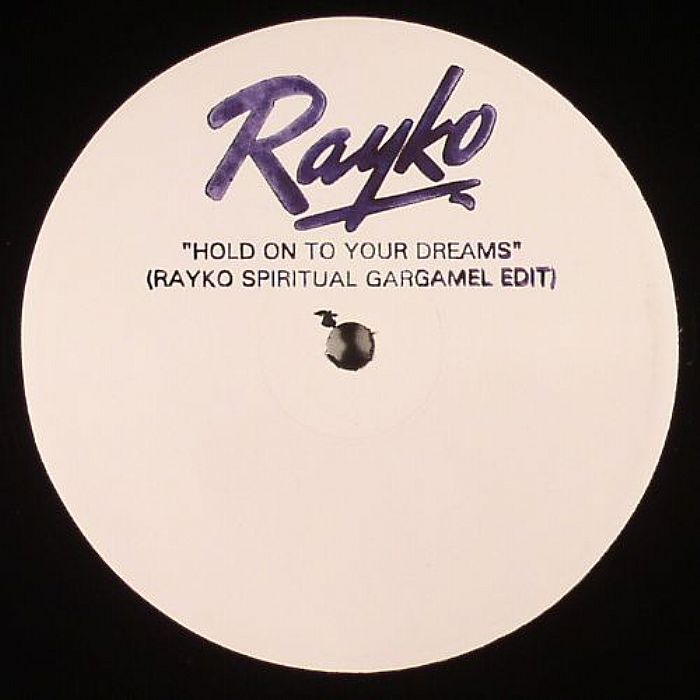 Rayko Hold On To Your Dreams 