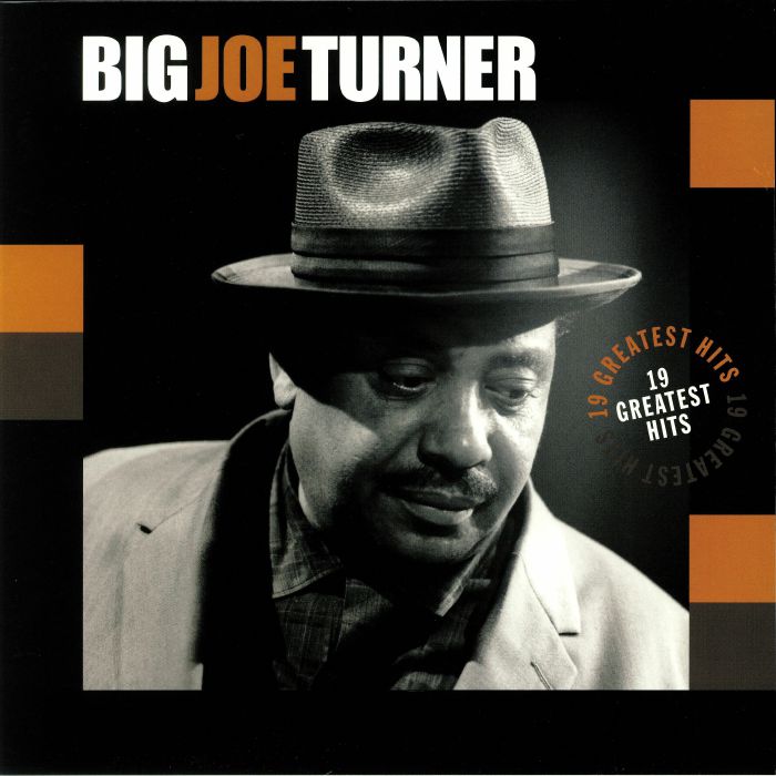 Big Joe Turner 19 Greatest Hits