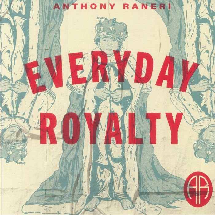 Anthony Raneri Everyday Royalty