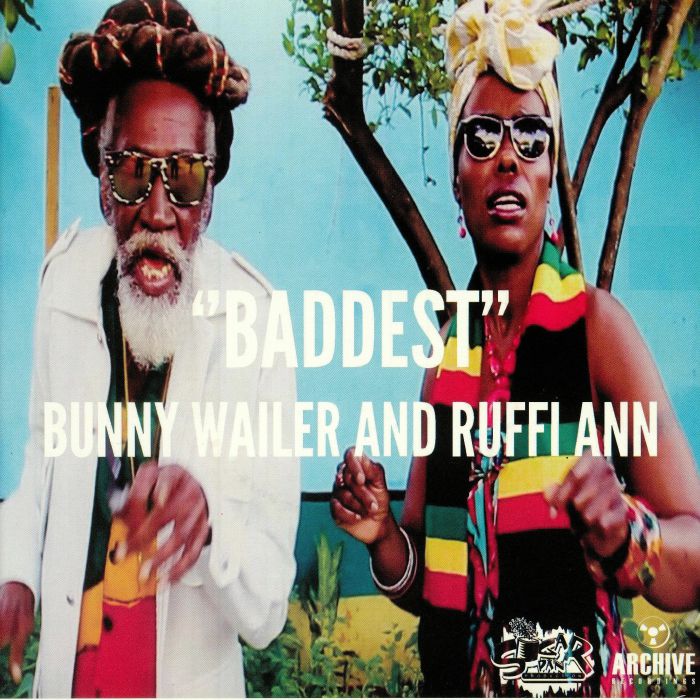 Bunny Wailer | Ruffi Ann Baddest
