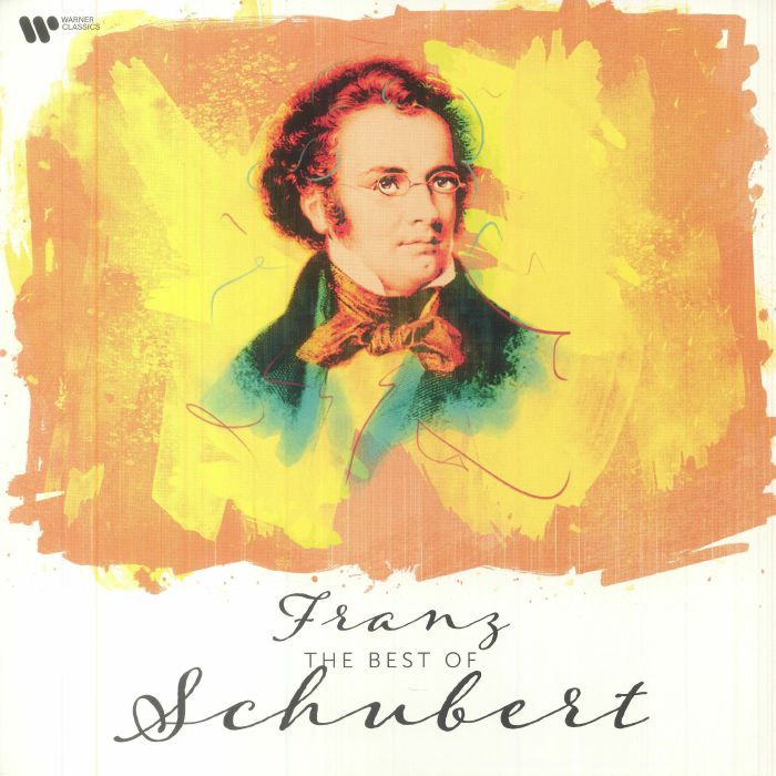 Franz Schubert The Best Of Franz Schubert