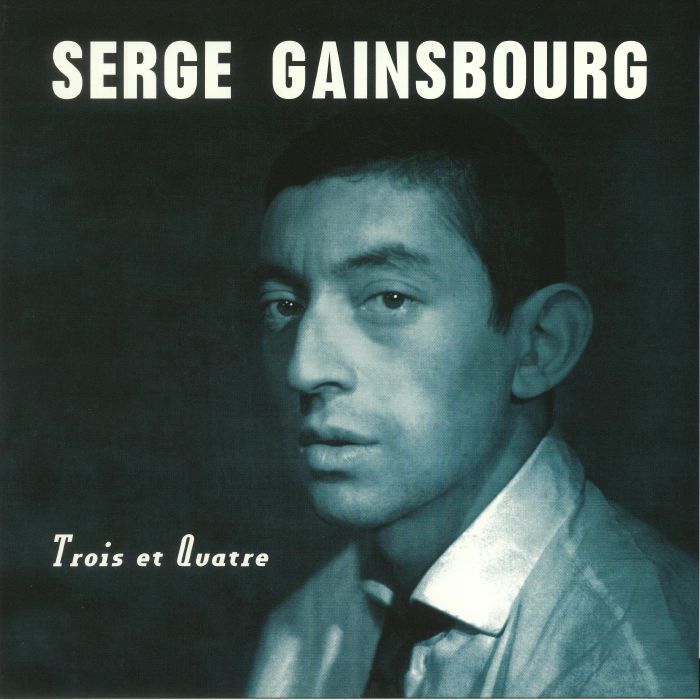 Serge Gainsbourg Trois Et Quatre (reissue)