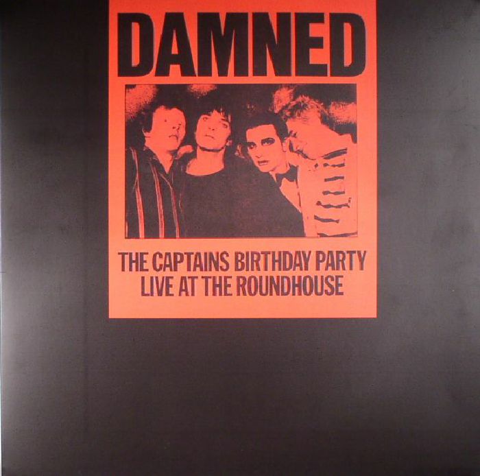 The Damned The Captains Birthday Party: Live At The Roundhouse