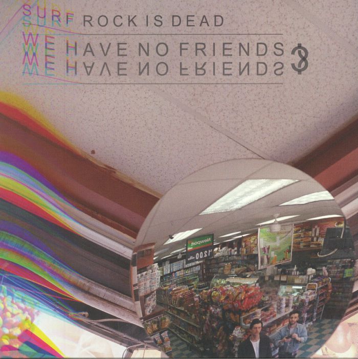 Surf Rock Is Dead We Have No Friends