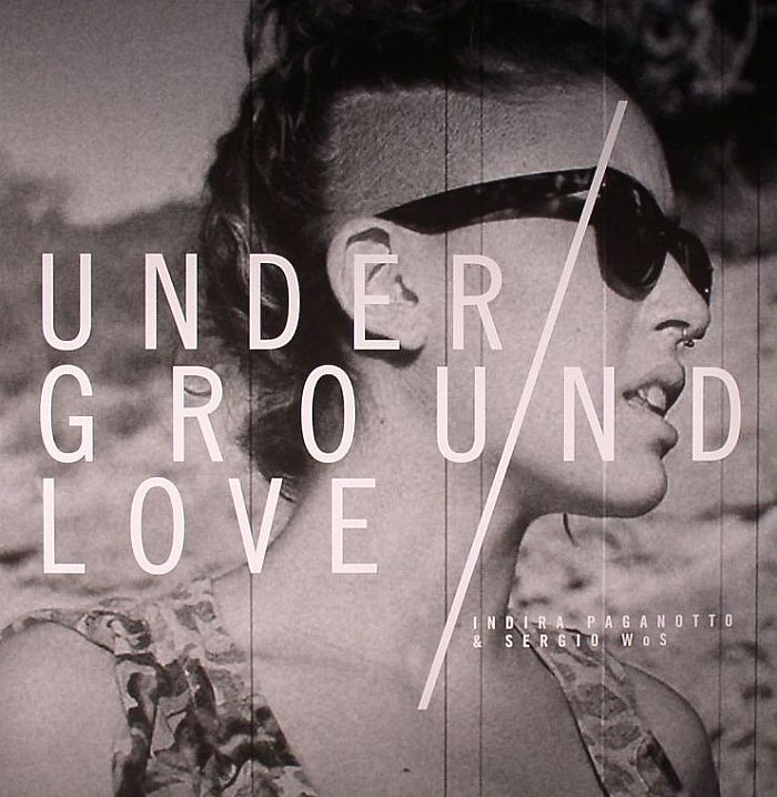 Indira Pagantto | Sergio Wos Underground Love