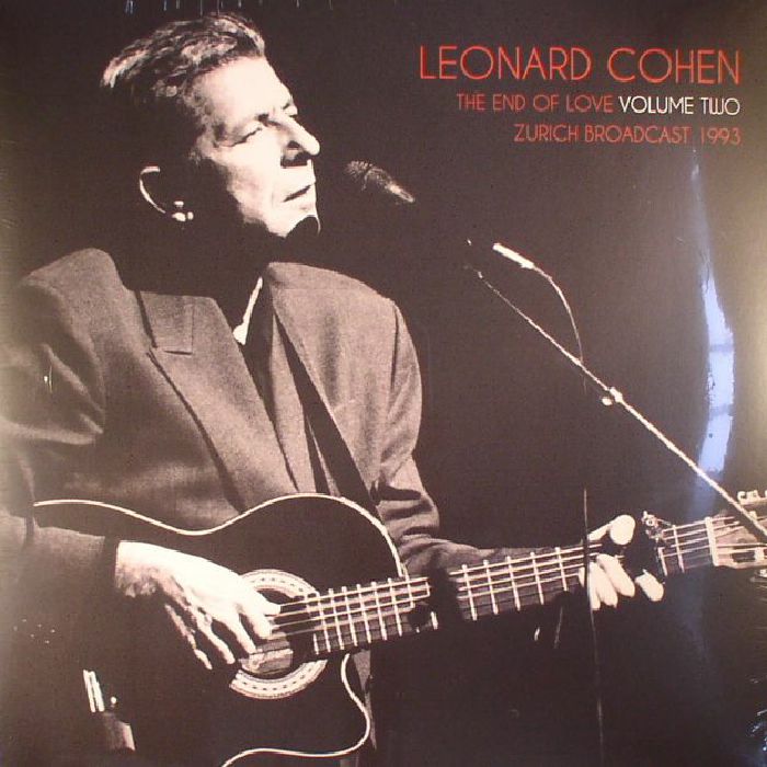 Leonard Cohen The End Of Love Volume Two: Zurich Broadcast 1993