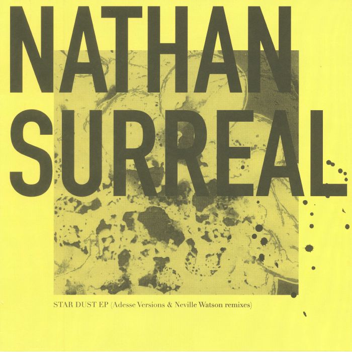 Nathan Surreal Star Dust EP: Adesse Versions and Neville Watson Remixes