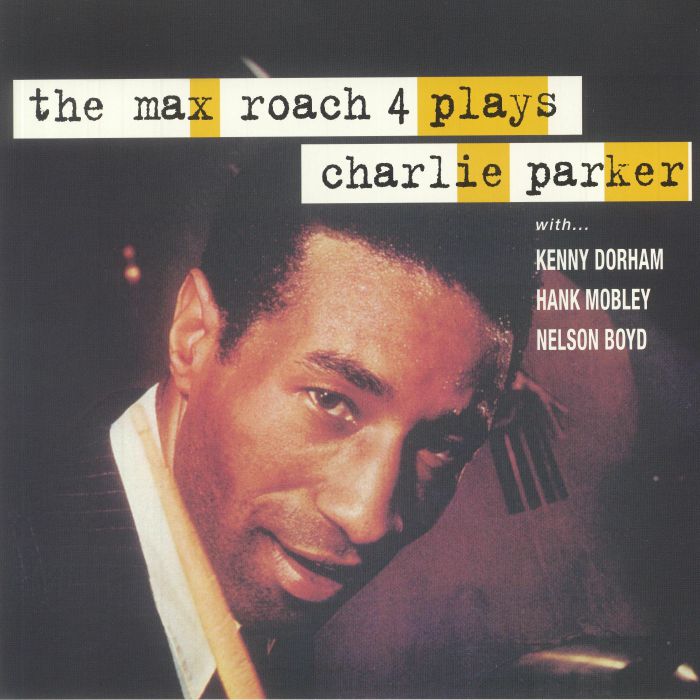 The Max Roach 4 Plays Charlie Parker