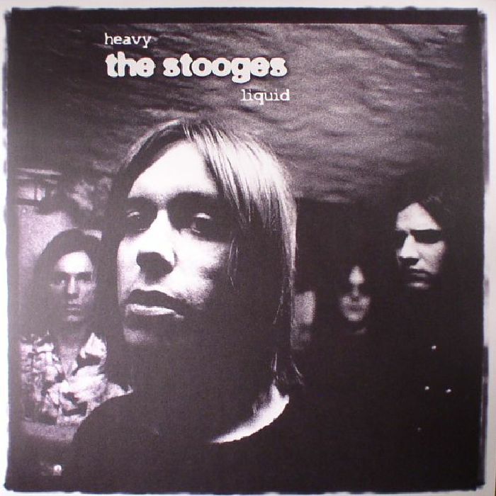 The Stooges Heavy Liquid
