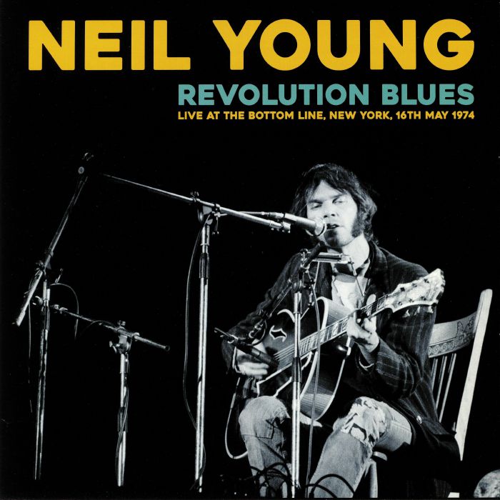 Neil Young – Revolution Blues: Live At The Bottom Line New York 16th May 1974 vinyl cover