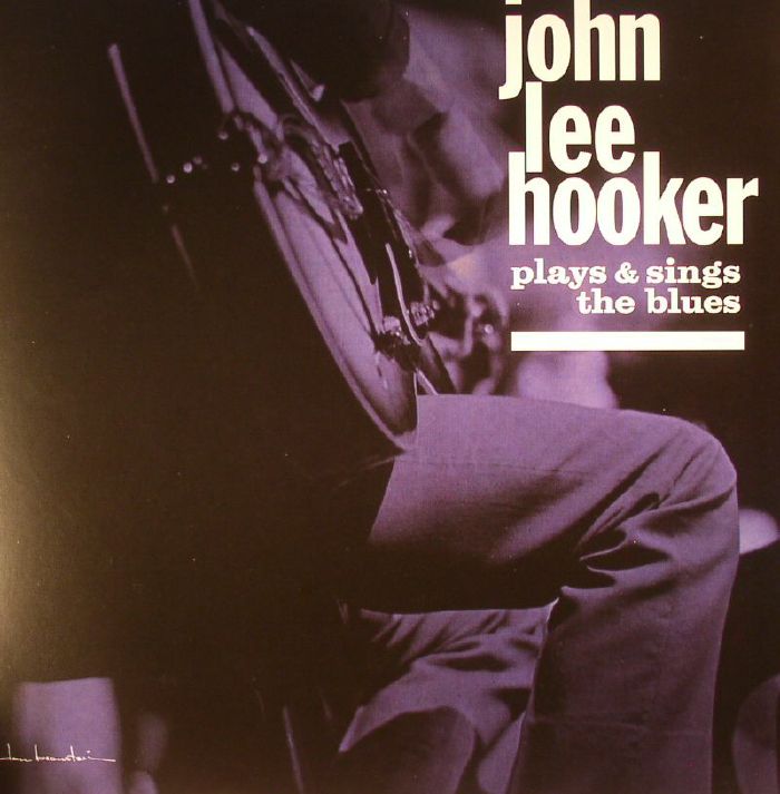 John Lee Hooker Plays and Sings The Blues (reissue)