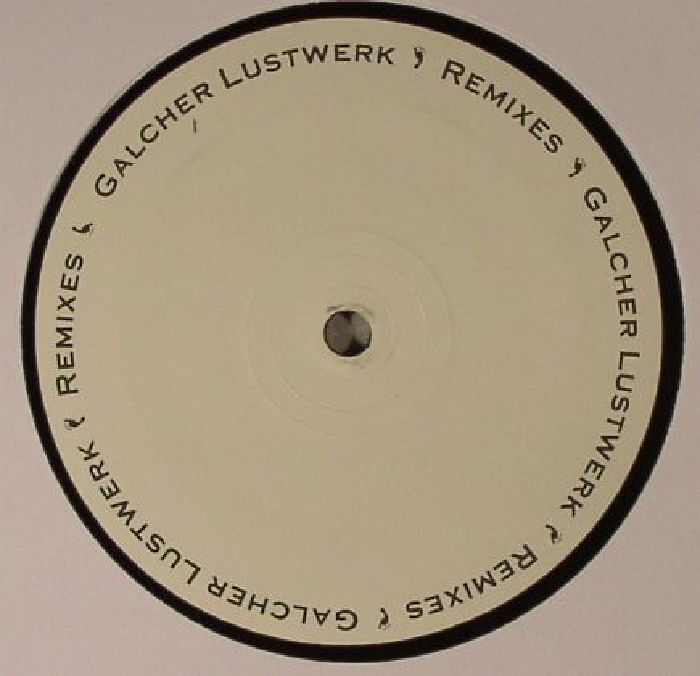 Galcher Lustwerk Remixes
