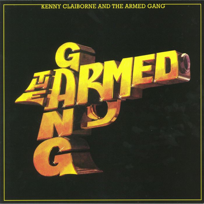 Kenny Claiborne | The Armed Gand The Armed Gang (reissue)