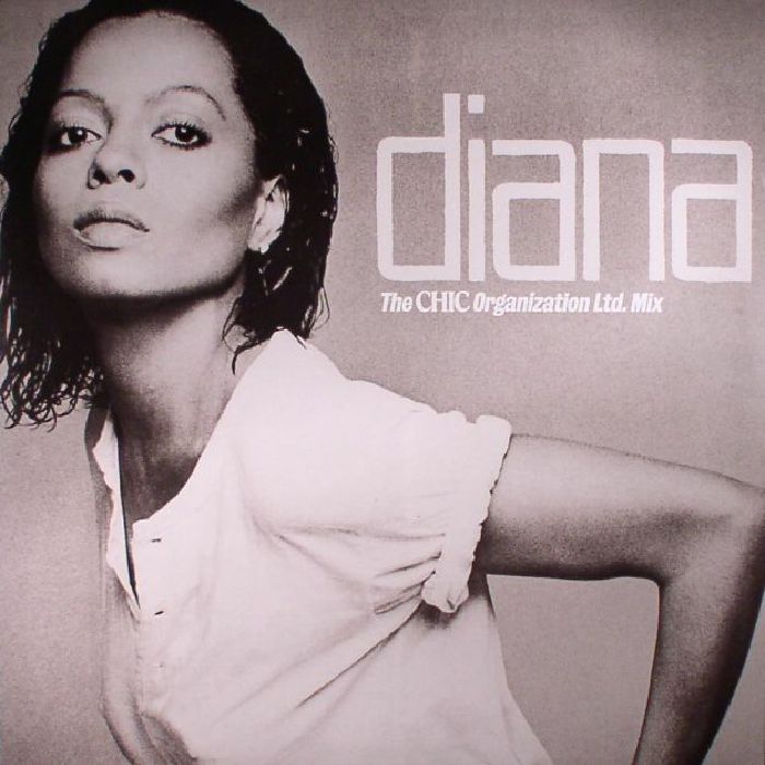 Diana Ross Diana: The Chic Organisation Ltd Mix (Record Store Day 2017)