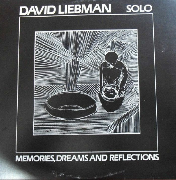 Dave Liebman Solo : Memories, Dreams And Reflections