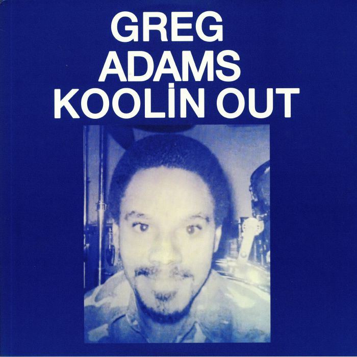 Greg Adams Koolin Out