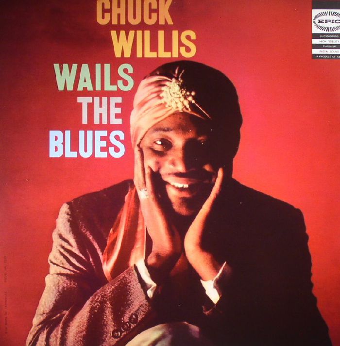 Chuck Willis Wails The Blues