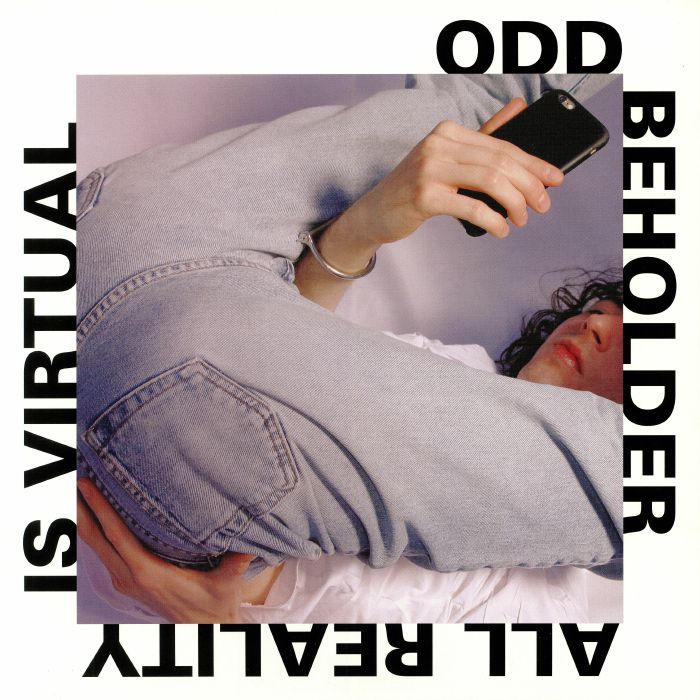 Odd Beholder All Reality Is Virtual