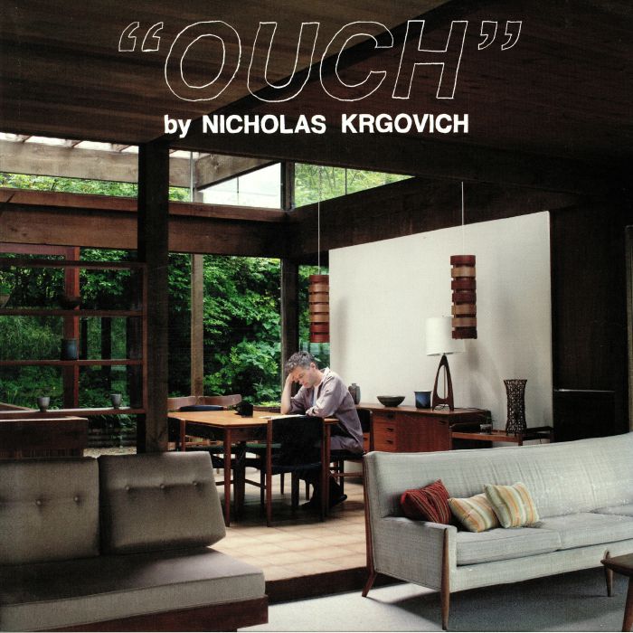 Nicholas Krgovich Ouch