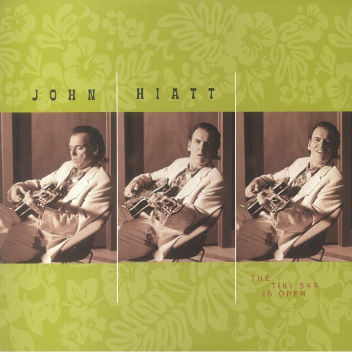 John Hiatt – The Tiki Bar Is Open vinyl cover