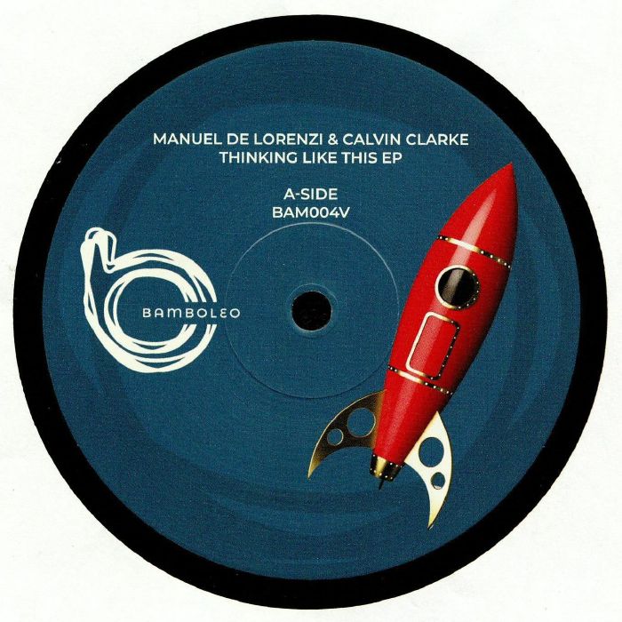Manuel De Lorenzi | Calvin Clarke Thinking Like This EP