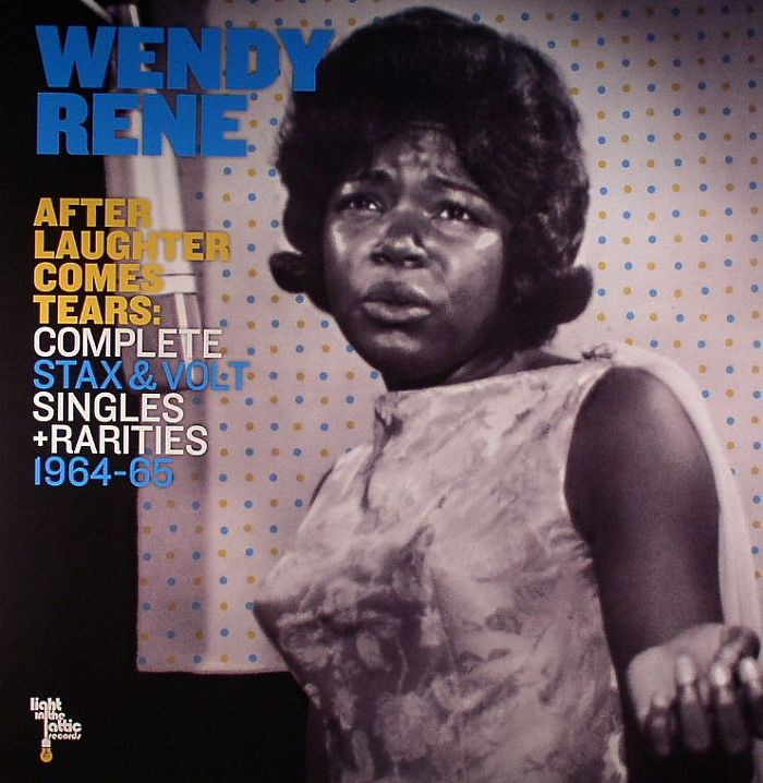 Wendy Rene After Laughter Comes Tears: Complete Stax and Volt Singles and Rarities 1964 65