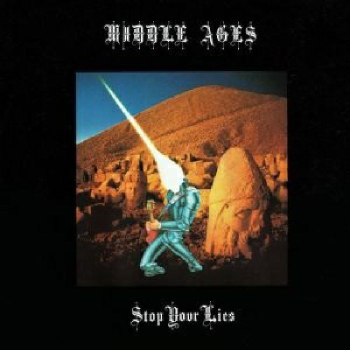 Middle Ages Stop Your Lies (remastered)