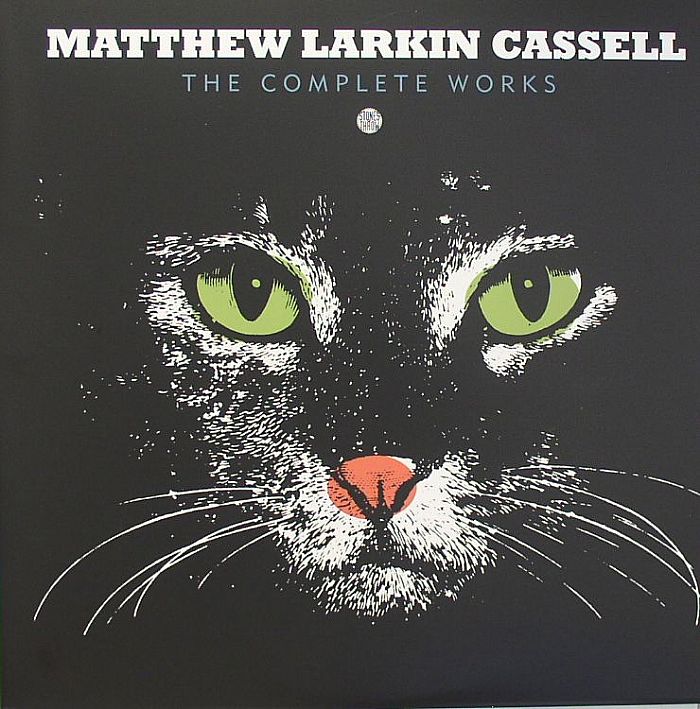 Matthew Larkin Cassell The Complete Works