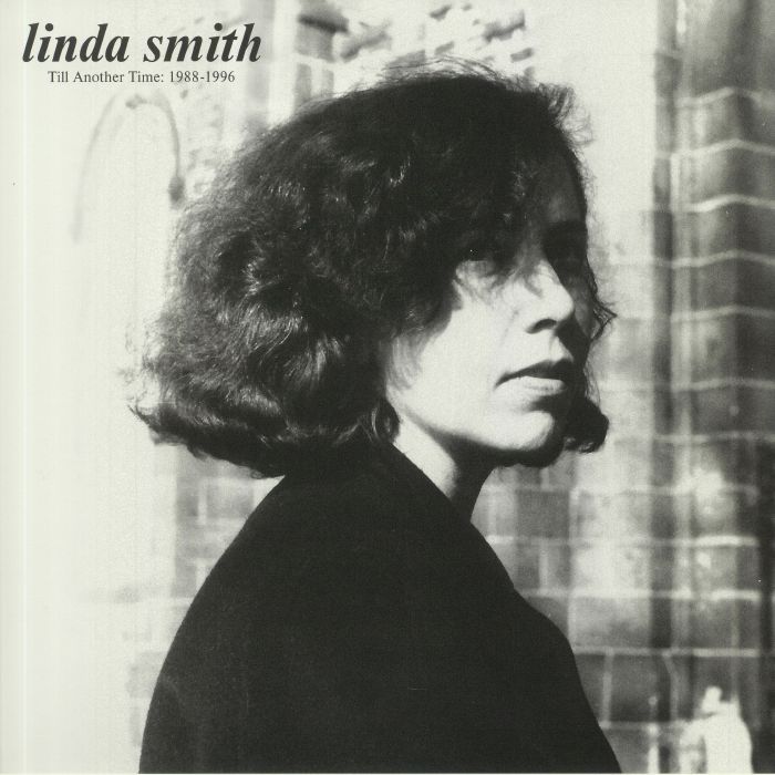 Linda Smith Till Another Time: 1988 1996