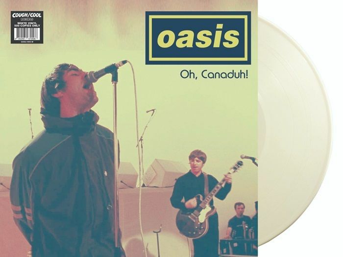Oasis – Oh Canaduh! Recorded Live At The Commodore Ballroom Vancouver February 25th 1995 FM Broadcast vinyl cover