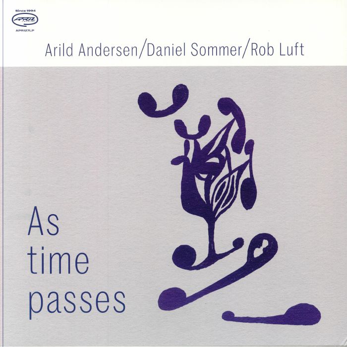 Arlid Andersen | Daniel Sommer | Rob Luft As Time Passes