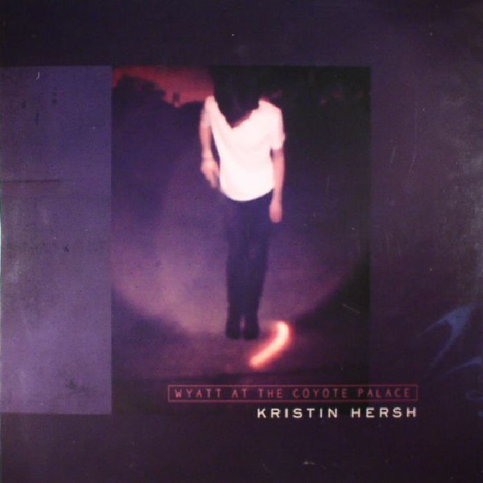 Kristin Hersh – Wyatt At The Coyote Palace vinyl cover