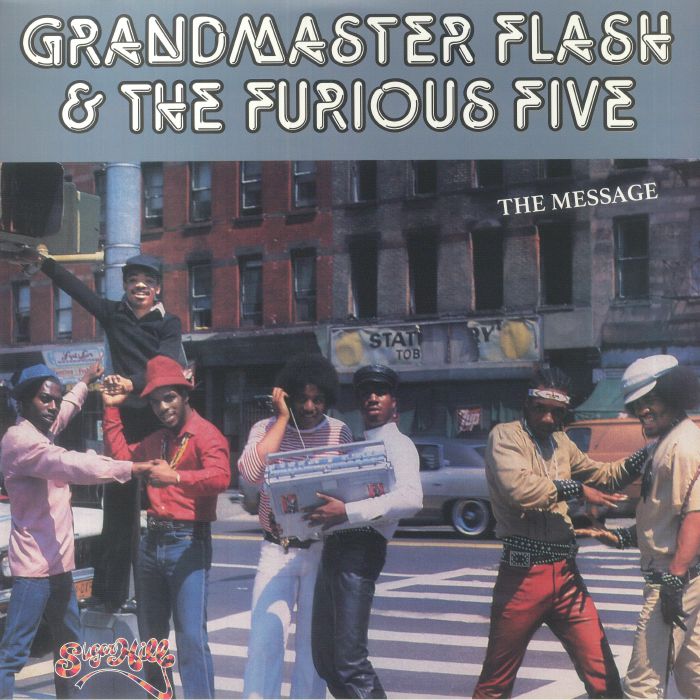 Grandmaster Flash and The Furious Five The Message (Expanded Edition)