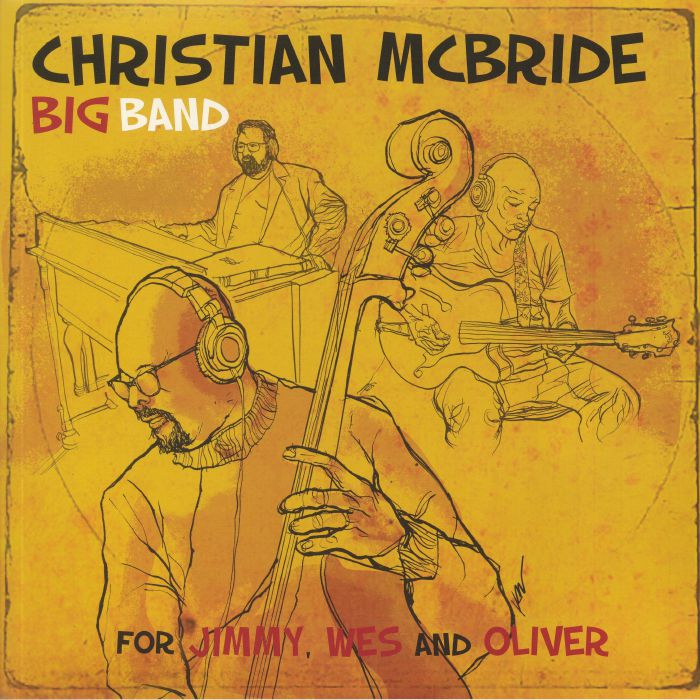 Christian Mcbride Big Band For Jimmy Wes and Oliver