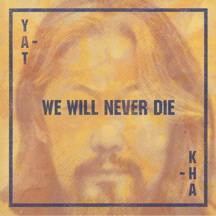 Yat Kha – We Will Never Die vinyl cover