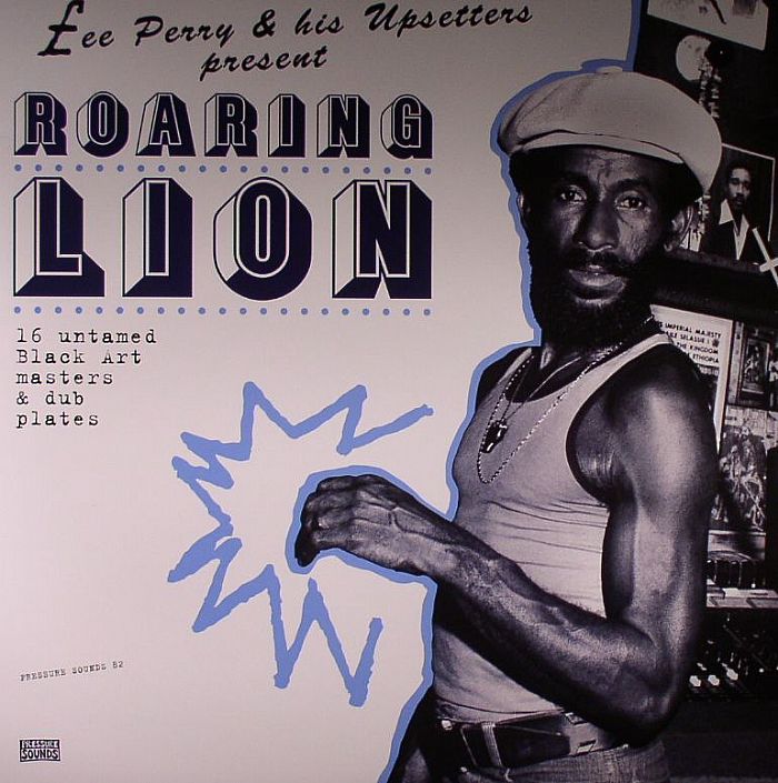 Various Artists Lee Perry and His Upsetters Present Roaring Lion: 16 Untamed Black Art Masters and Dub Plates