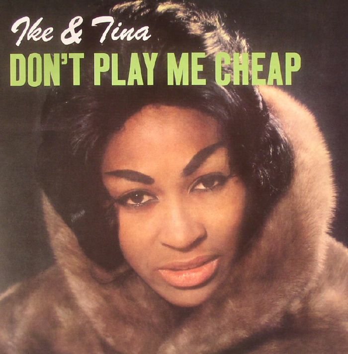 Ike and Tina Turner Dont Play Me Cheap (reissue)