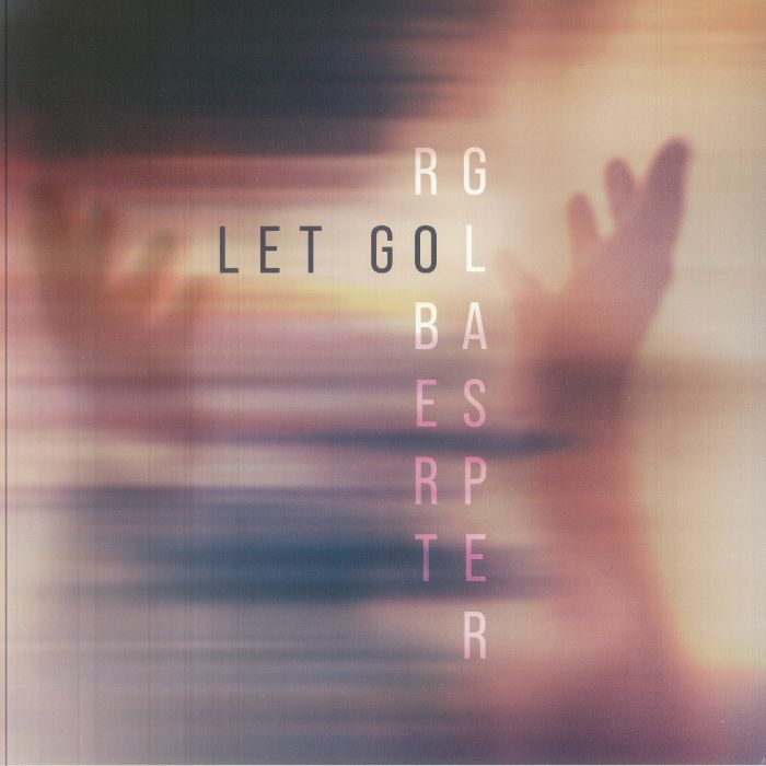 Robert Glasper – Let Go vinyl cover