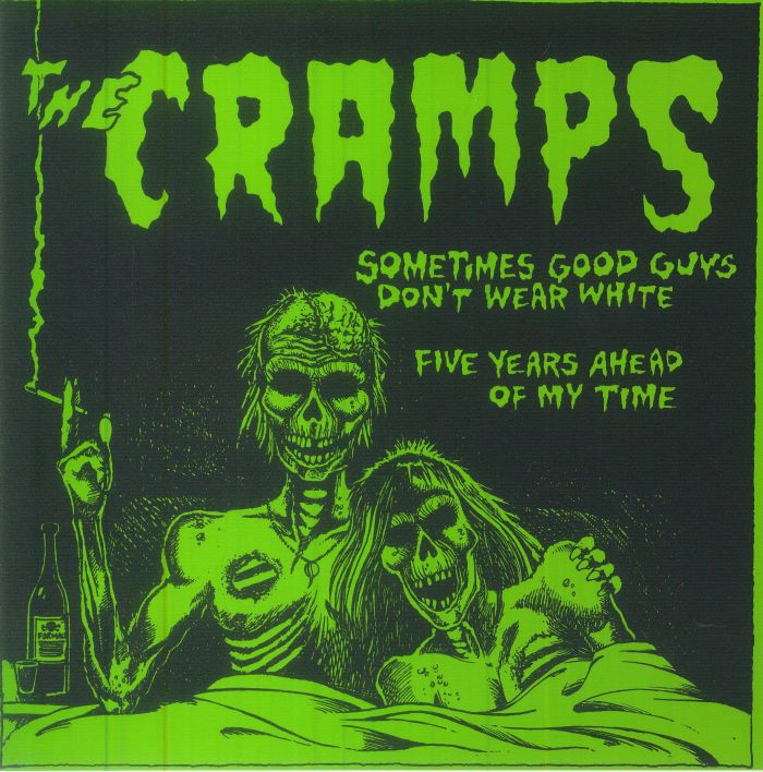 The Cramps Sometimes Good Guys Dont Wear White