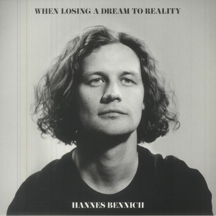 Hannes Bennich – When Losing A Dream To Reality vinyl cover