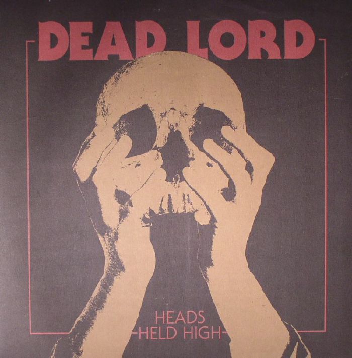 Dead Lord Heads Held High