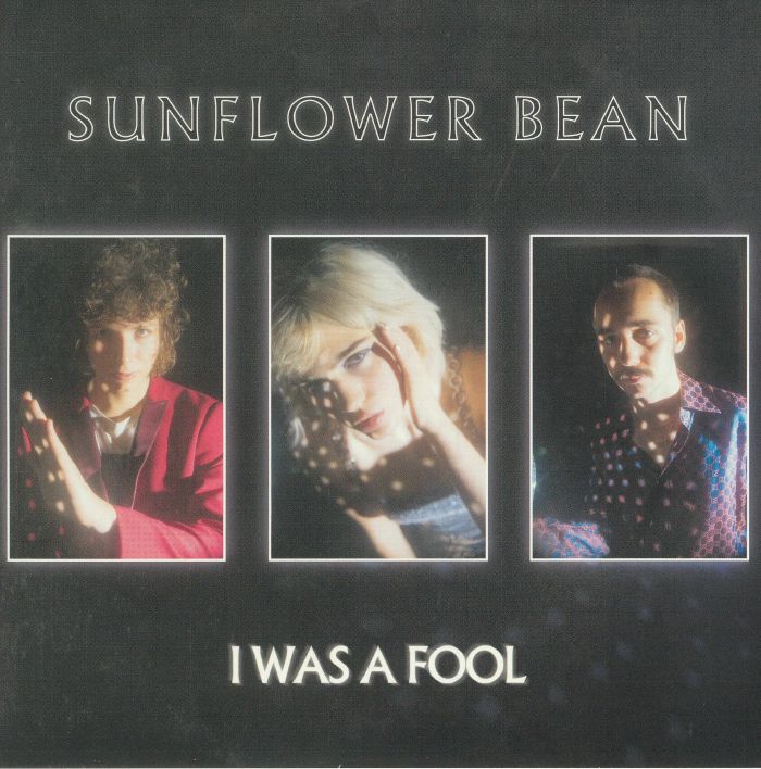 Sunflower Bean – I Was A Fool vinyl cover