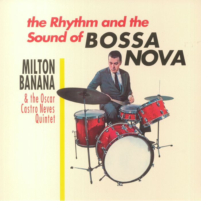 Milton Banana | The Oscar Castro Neves Quintet O Ritmo E O Som Da Bossa Nova