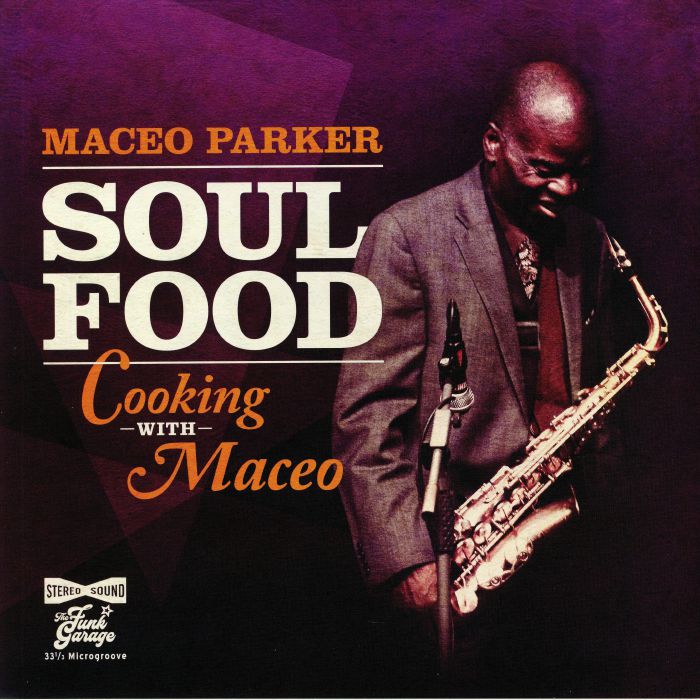 Maceo Parker Soul Food: Cooking With Maceo