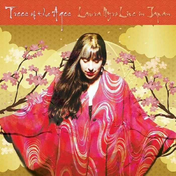 Laura Nyro Trees Of The Ages: Laura Nyro Live In Japan