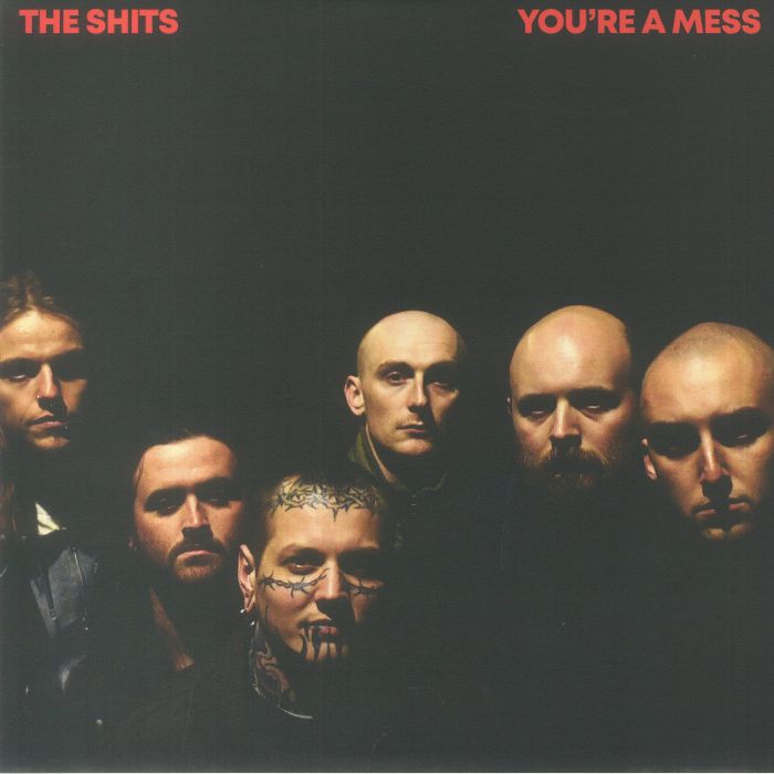 The Shits Youre A Mess