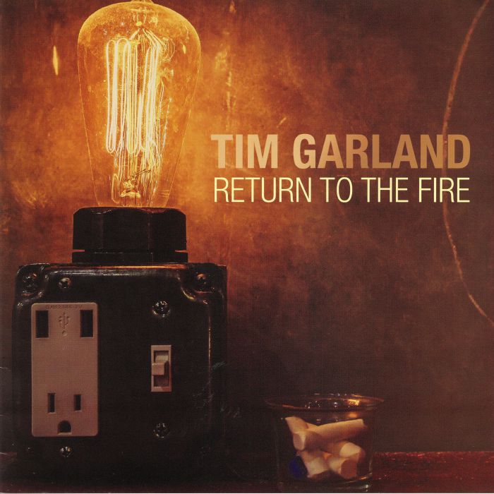 Tim Garland Return To The Fire