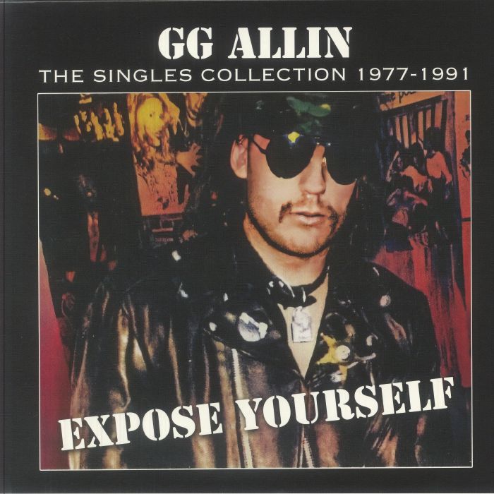 Gg Allin – Expose Yourself: The Singles Collection 1977-1991 vinyl cover
